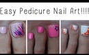 Easy Pedicure Nail Art!!! Three Cute Designs!
