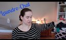 LAUNDRO-CHAT | WHERE HAVE I BEEN? CHANNEL UPDATES