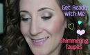 Get Ready with Me - Shimmering Taupes (Sephora Collection)