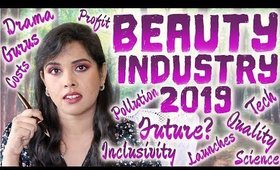 BEAUTY INDUSTRY ROUND-UP 2019: THE GOOD, THE BAD, AND THE FUTURE