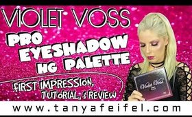 Violet Voss | Pro Eyeshadow Palette HG | First Impression | Tutorial | Swatches | Tanya Feifel