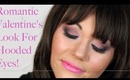 Valentine's Day Makeup For Hooded Eyes+Sexy+Romantic