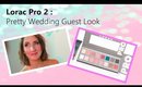 Lorac Pro Palette - Pretty Wedding Guest Look