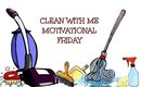 Clean with Me: Friday Night Motivation