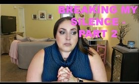 BREAKING MY SILENCE | MY 15 YEAR ABUSIVE RELATIONSHIP –PART 2 | S1, E2