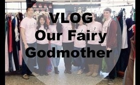 VLOG | Our Fairy Godmother