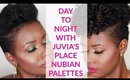 Day to Night With Juvia's Place Nubian Palettes Tutorial