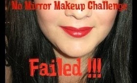 No Mirror Makeup Challenge    (Failed!)