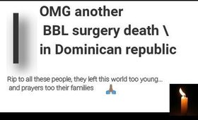 Another BBL (Brazillian butt lift) tragic death in the Dominican Rep