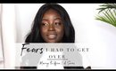 FEARS I had to get Over | MOVING TO AFRICA SERIES