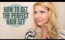 How To Get The Perfect Hair Set