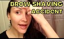 JULIES WORLD: Brow Shaving Accident