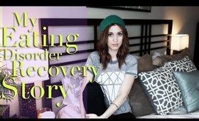 My Anorexia Story - National Eating Disorder Awareness Month!