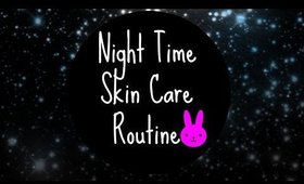 Night Time Skin Care Routine