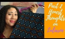 My Honest Thoughts on Lularoe Part 2 !