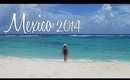 Riviera Maya, Mexico Vacation Vlog 2014