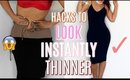 HACKS EVERY GIRL MUST KNOW TO INSTANTLY LOOK THINNER, SKINNY