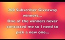 200 Subscriber giveaway winners...my messages were erased