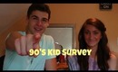 90s Kid Survey
