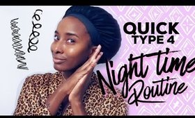 Night Time Routine (Type 4 Natural Hair)