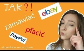 JAK i co ZAMAWIAĆ Z EBAY jak płacić PayPal