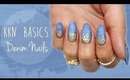KKN Basics| Denim Nails ♡
