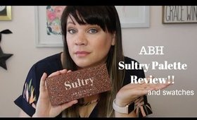 ABH SULTRY PALETTE REVIEW | A GLITTERY LIFE