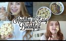 Healthy & Easy Breakfast Ideas | Alexa Losey