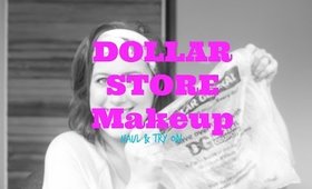 Dollar Store Makeup - HAUL & Try On