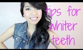 TIPS FOR WHITER TEETH