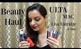 Beauty Haul ♥ ULTA, MAC, Lisa Eldridge & More...