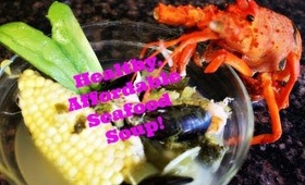 Healthy, Affordable Seafood Soup!