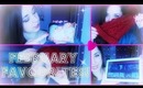 February Favourites!