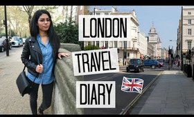 My Boyfriend Ditched Me in London | London Travel Diary 2018