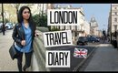 My Boyfriend Ditched Me in London | London Travel Diary 2018