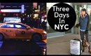 THREE DAYS IN NYC