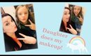 Daughter does my Makeup