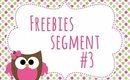 Freebies Segment #3 | If It's Free, It's For Me | PrettyThingsRock