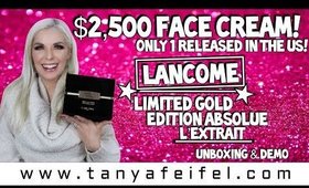 Lancome Gold Absolue L’Extrait | $2,500 Cream! 1 Released in the US | Unboxing & Demo | Tanya Feifel