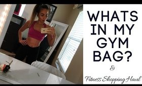What is in my Gym Bag? Gym Essentials and Fitness Shopping Haul. The Gym Necessities!