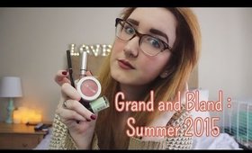 Grand and Bland : Summer 2015!