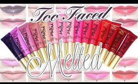 Review & Swatches: TOO FACED Melted Liquified Long Wear Lipstick | Overview of 15 Lip Swatches