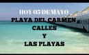HOY Calles Ya Transitadas en Playa del Carmen ?? y Como están las Playas el 05 de MAYO - EN MEXICO