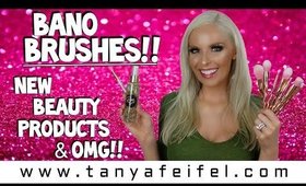 Bano Brushes! | New Beauty Products & OMG! | New Discount Code! | Tanya Feifel-Rhodes