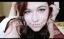 Get Ready With Me | Date Night