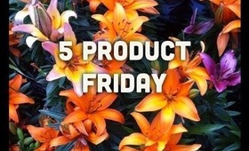 5 PRODUCT FRIDAY | BEAUTY WISHLIST