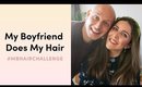 My Boyfriend Does My Hair | #MBHairChallenge