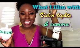 What I film with: YouTube lighting and camera