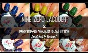 NineZero Lacquer x Native War Paints | Swatches & Review