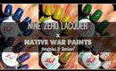 NineZero Lacquer x Native War Paints | Swatches & Review